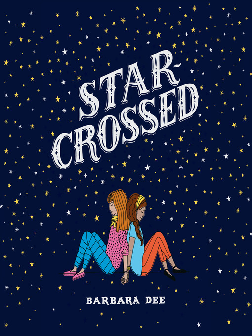 Title details for Star-Crossed by Barbara Dee - Available